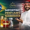 Importing Arabic Scents With Own Perfumes